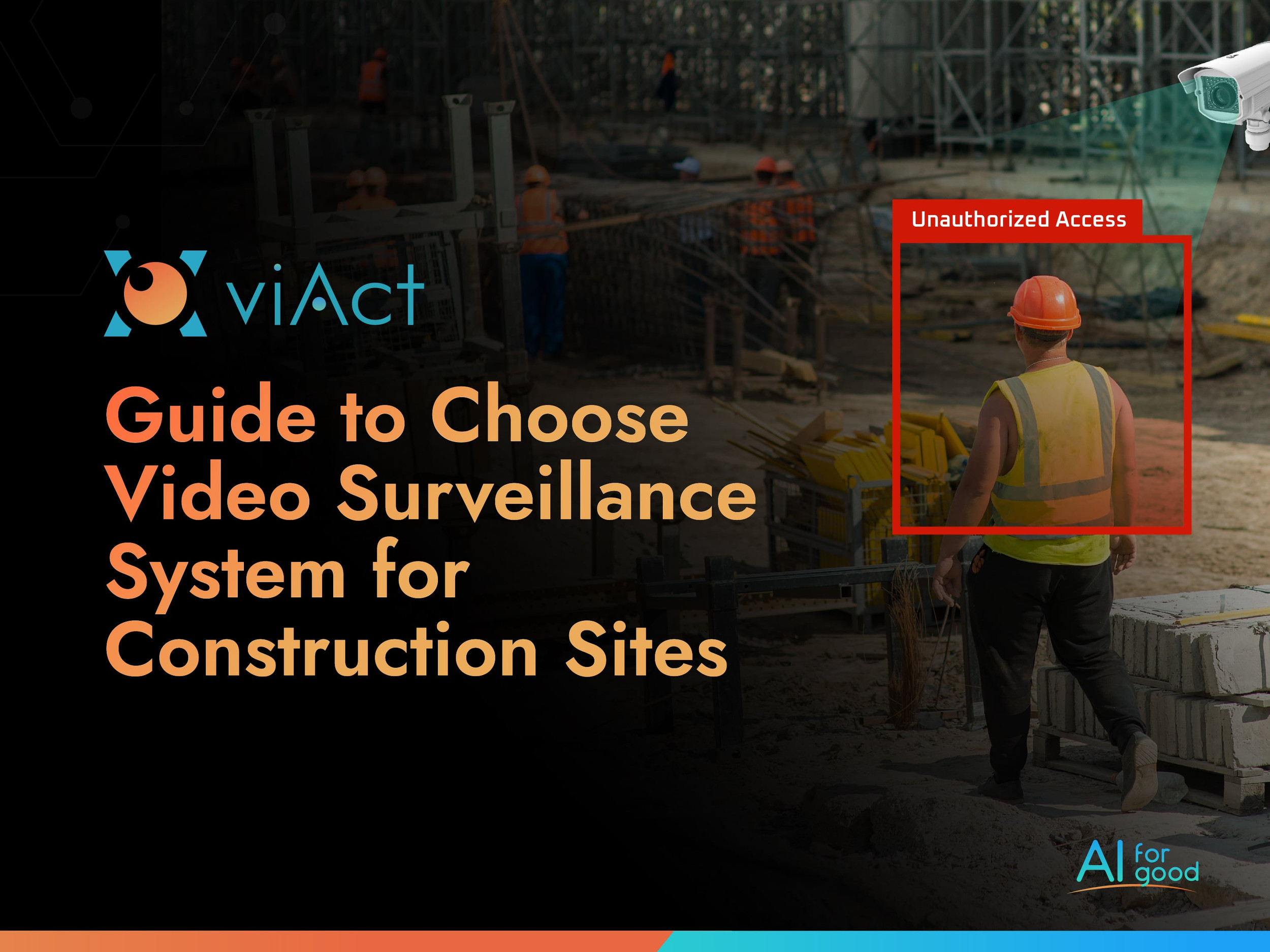 Guide to Choose Video Surveillance System for Construction Sites