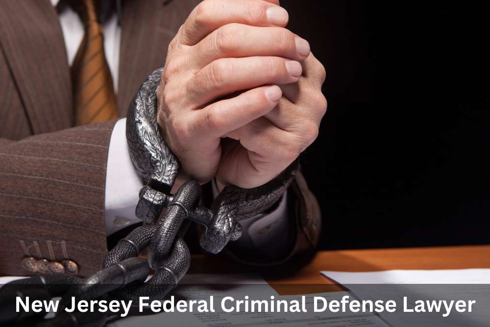 New Jersey Federal Criminal Defense Lawyer | Federal Criminal Defense Lawyer NJ