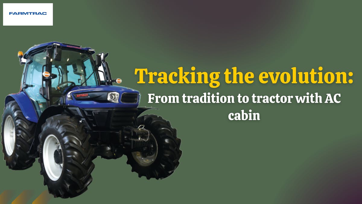 Tracking the evolution: From tradition to tractor with AC cabin