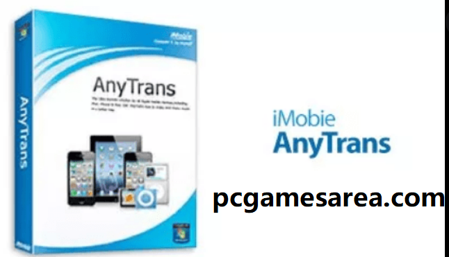 AnyTrans 8.9.6 Crack 2024 + Activation Key Free Download Here