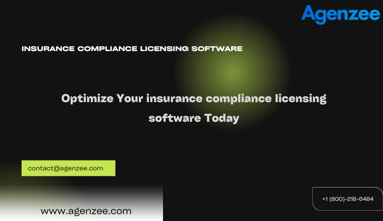 Optimize Your insurance compliance licensing software Today – Agenzee | Enhance Compliance with Insurance License Tracking Software