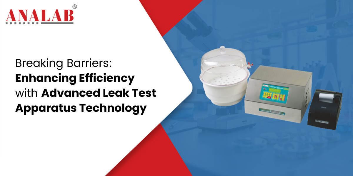 Breaking Barriers: Enhancing Efficiency with Advanced Leak Test Apparatus Technology