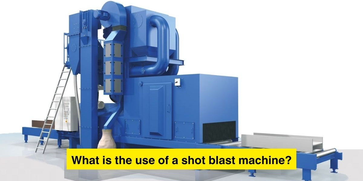 What's the function of a shot blast machine?
