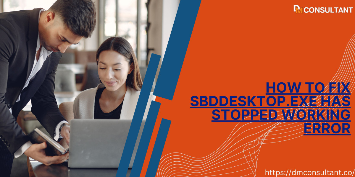 How to Fix SBDDesktop.exe Has Stopped Working Error