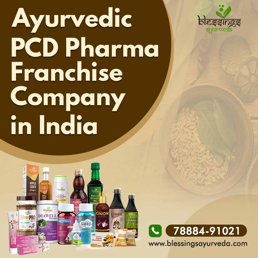 Ayurvedic PCD Pharma Franchise Company in India - Blessings Ayurveda