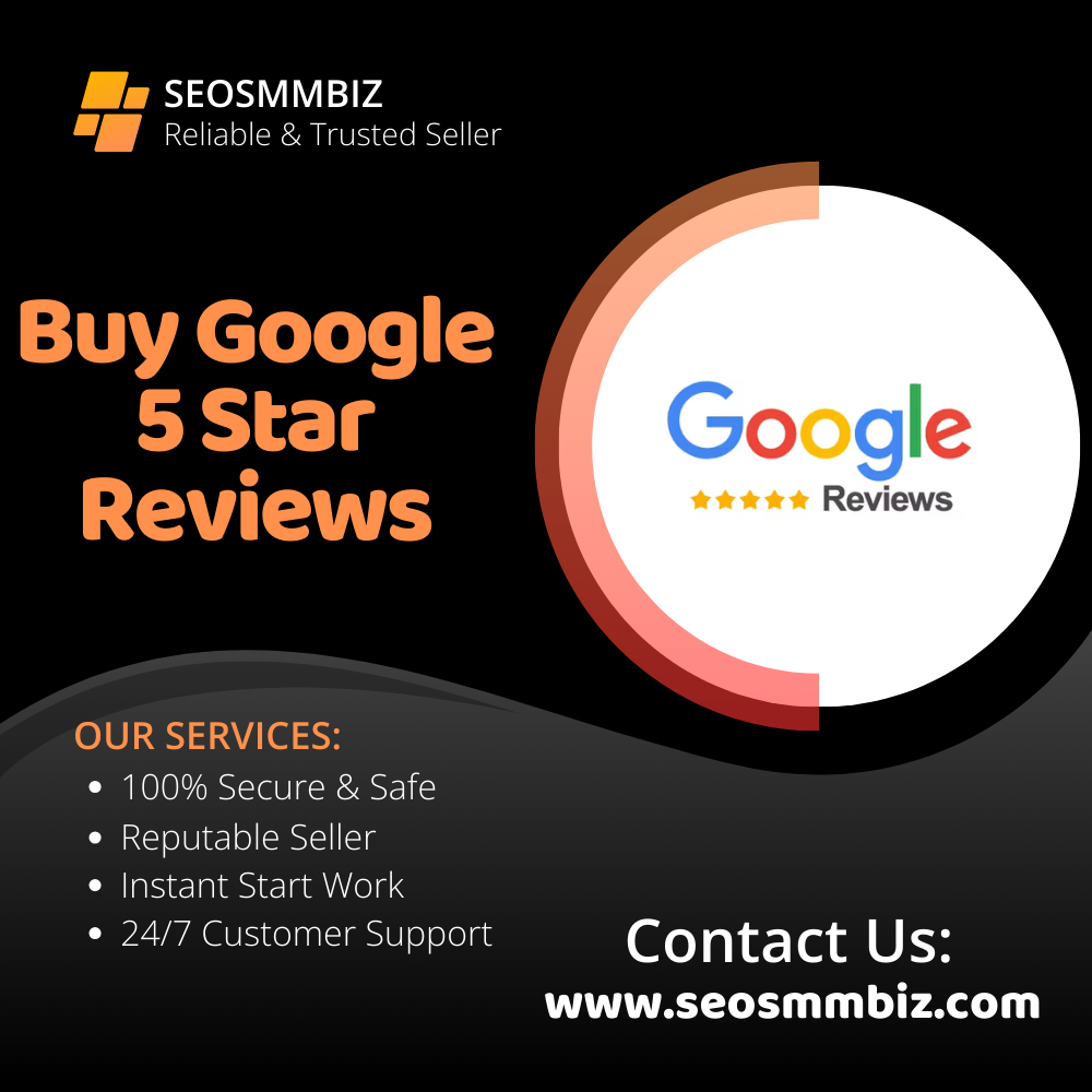 Buy Google 5 Star Reviews - SmmSeoBiz