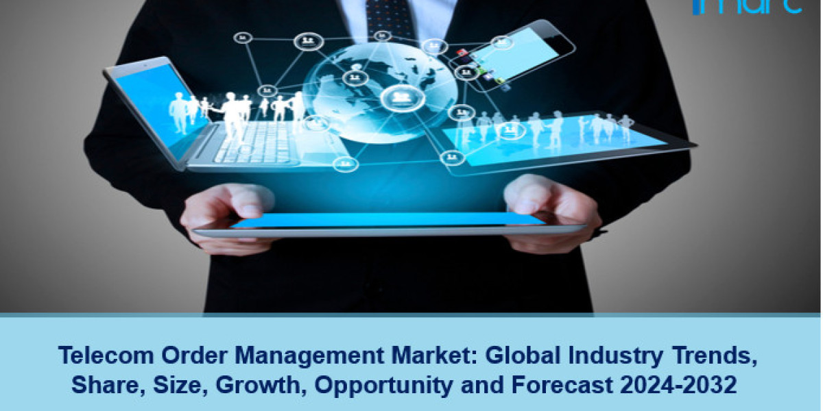 Telecom Order Management Market Growth, Share, Demand and Forecast 2024-2032
