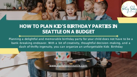 Amazing Kids Birthday Event At Party Baby Seattle