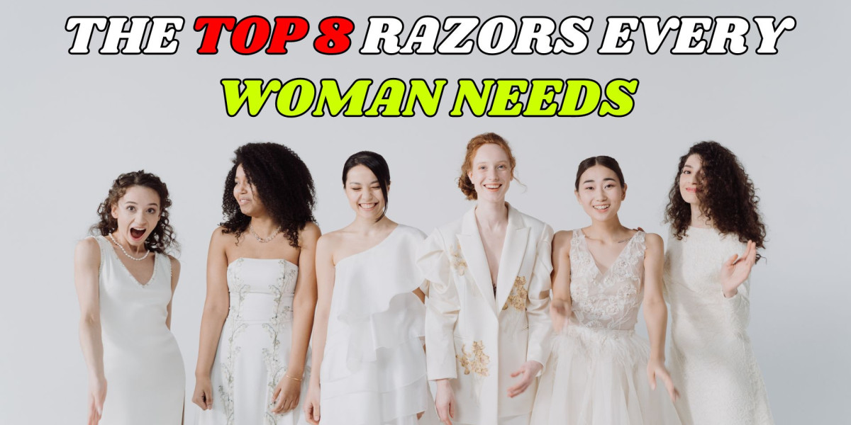 The Top 8 Razors Every Woman Needs