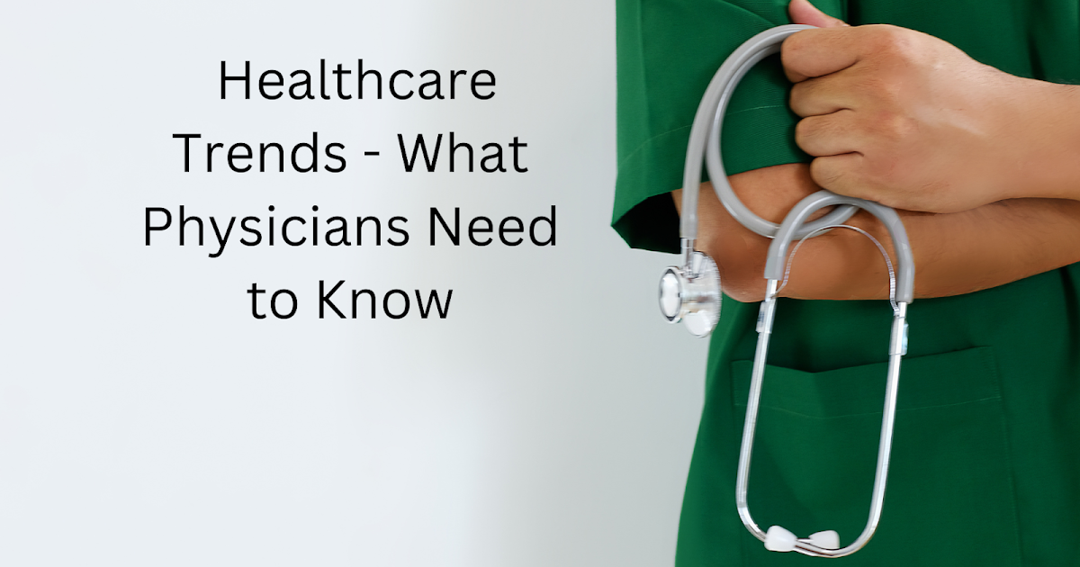 Dr Anthony Amoroso MD - Healthcare Trends - What Physicians Need to Know