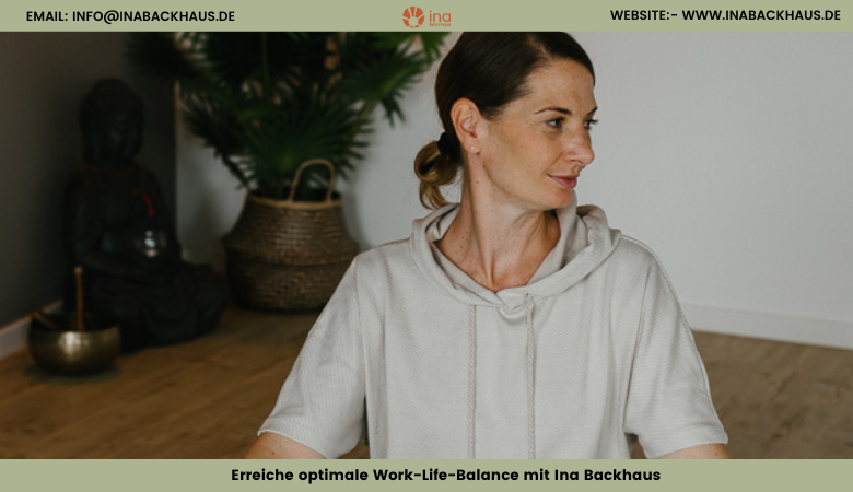 Inabackhaus — Erreiche optimale Work-Life-Balance mit Ina Backhaus