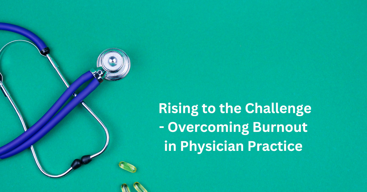 Dr Anthony Amoroso MD - Rising to the Challenge - Overcoming Burnout in Physician Practice