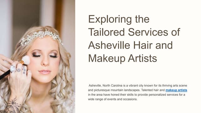 Exploring-the-Tailored-Services-of-Asheville-Hair-and-Makeup-Artists. | PPT