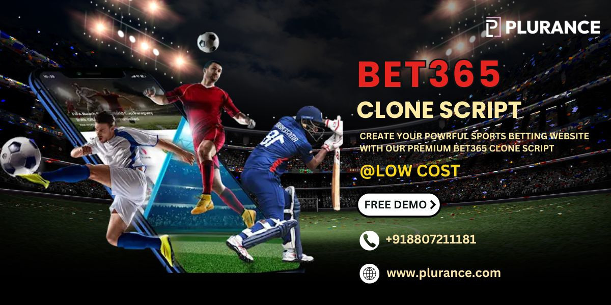 Exploring Bet365 Clone Script: Features, Benefits, and the Edge with Plurance