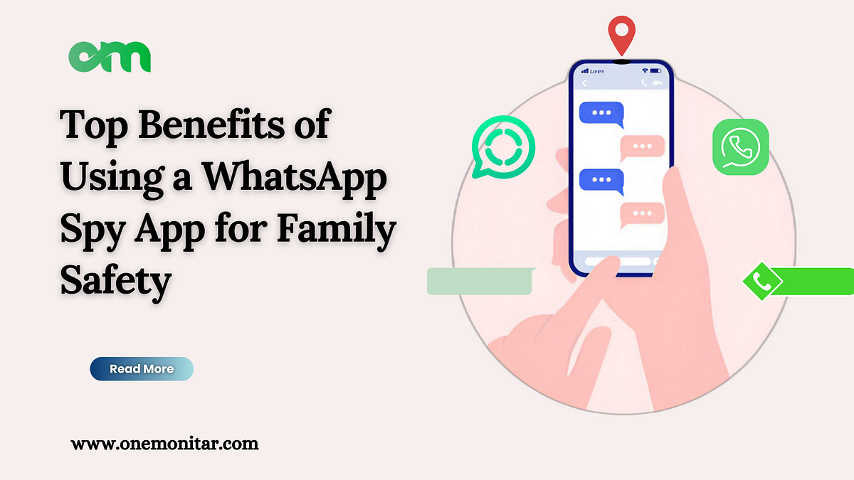 Top Benefits of Using a WhatsApp Spy App for Family Safety | by One Monitar | Jun, 2024 | Medium