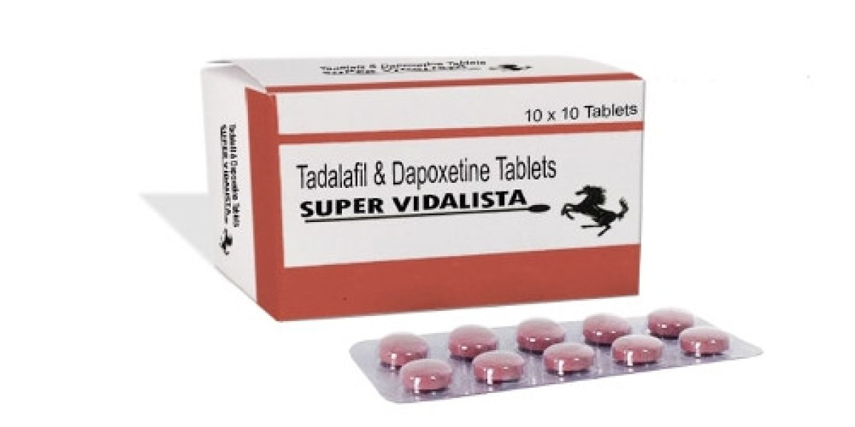 Super Vidalista – A Generic Tadalafil & Dapoxetine Tablet