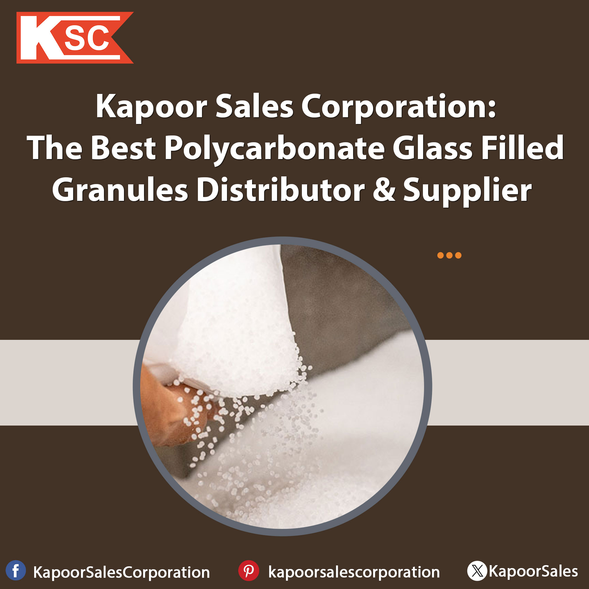 Kapoor Sales Corporation: The Best Polycarbonate Glass Filled Granules Distributor & Supplier