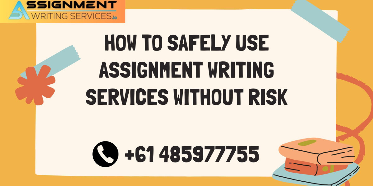 How to Safely Use Assignment Writing Services Without Risk