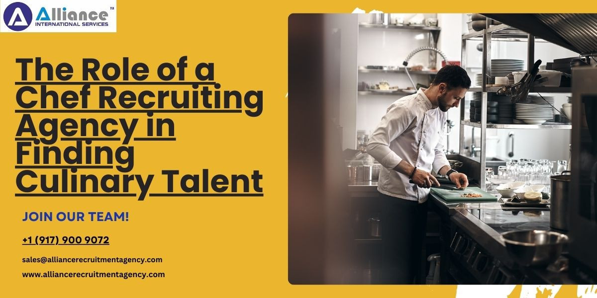 The Role of a Chef Recruiting Agency in Finding Culinary Talent