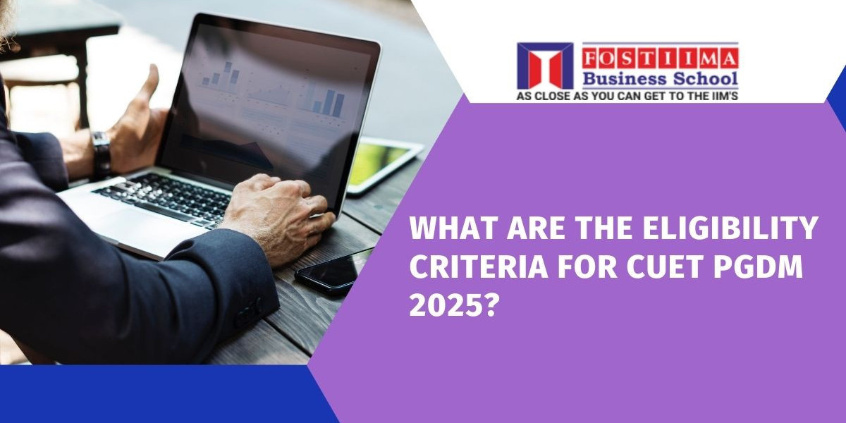 What Are the Eligibility Criteria for CUET PGDM 2025?