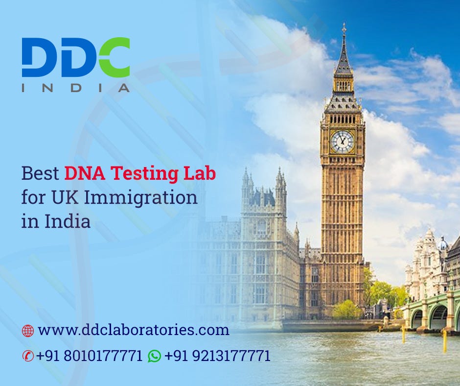 DNA Test for UK Immigration — Accreditation Requirement & Process | by ddc laboratoriesindia | Jul, 2024 | Medium