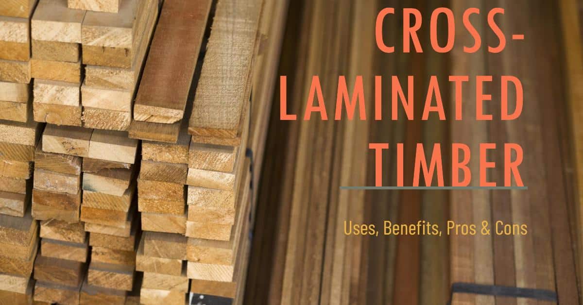 Exploring the Pros and Cons of Cross-Laminated Timber (CLT)