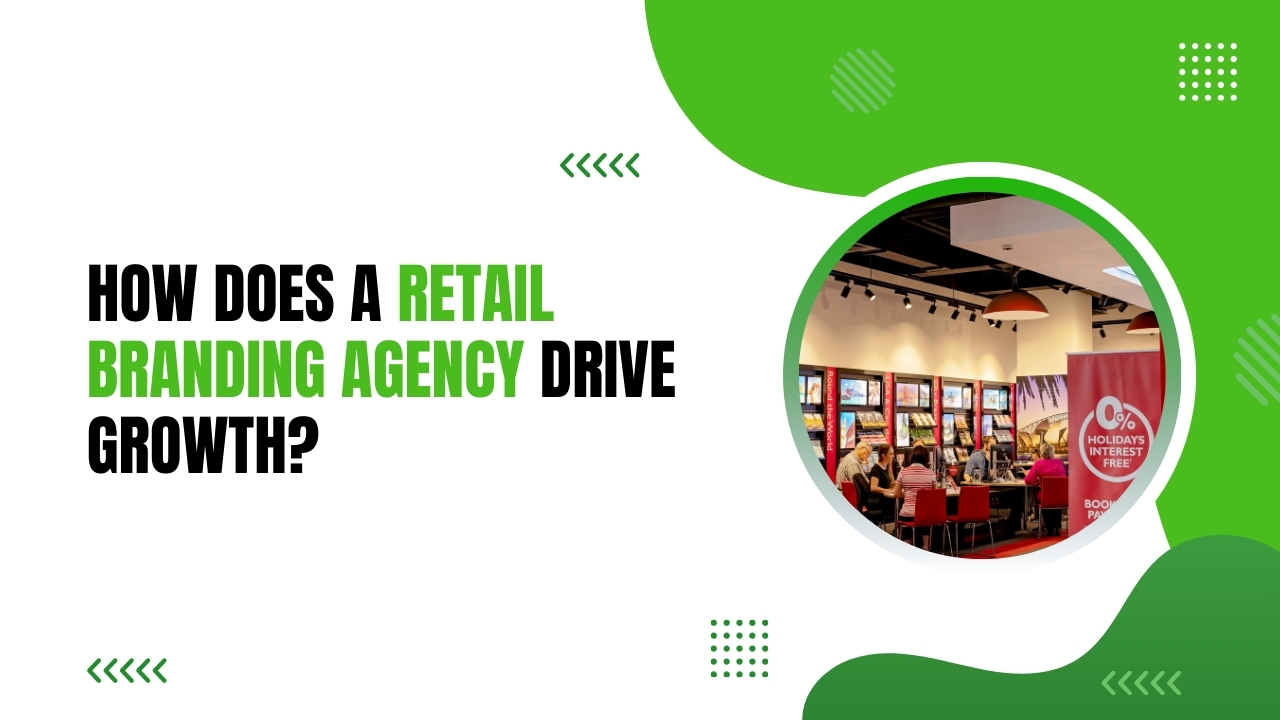 How Does a Retail Branding Agency Drive Growth? | Times Analysis