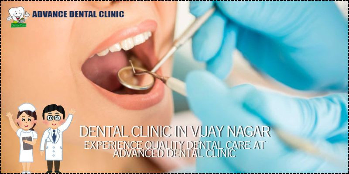 Dental Clinic in Vijay Nagar - Advanced Dental Clinic