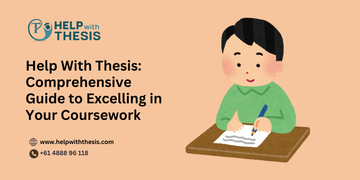 Help With Thesis: Comprehensive Guide to Excelling in Your Coursework