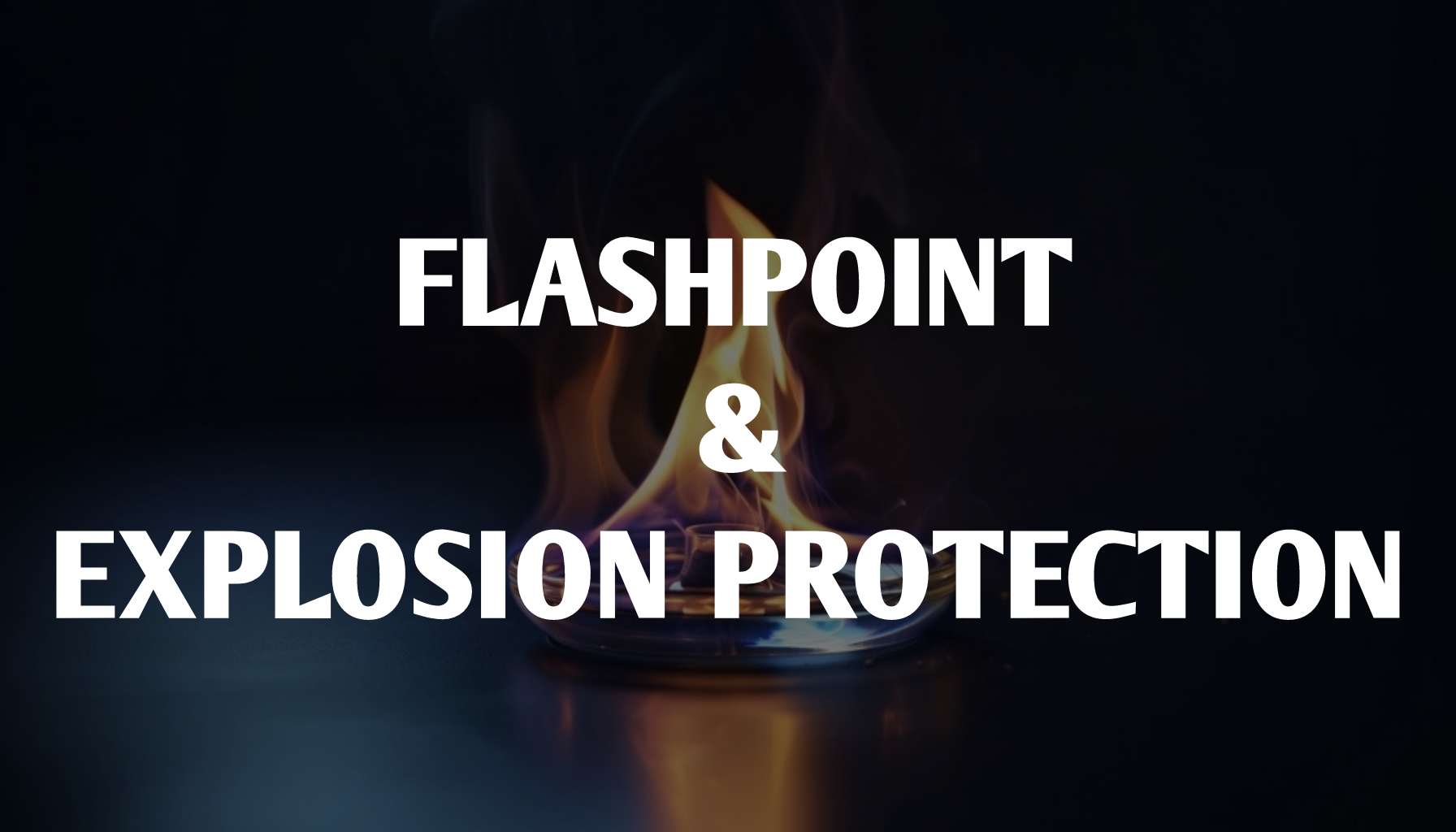 Understanding Flash Point: A Critical Safety Parameter for Hazardous E  – Specifex