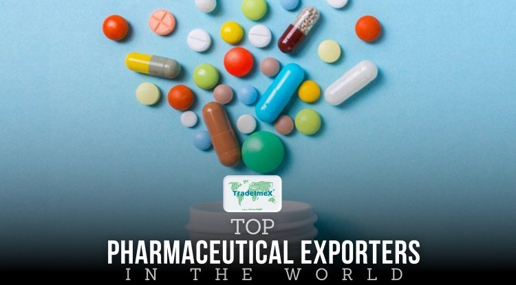 Top Pharmaceutical Exporters in the World - TradeImeX Blog | Global Trade market information