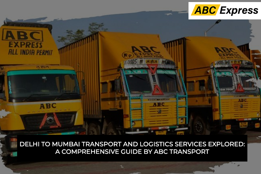 Delhi to Mumbai Transport and Logistics Services Explored