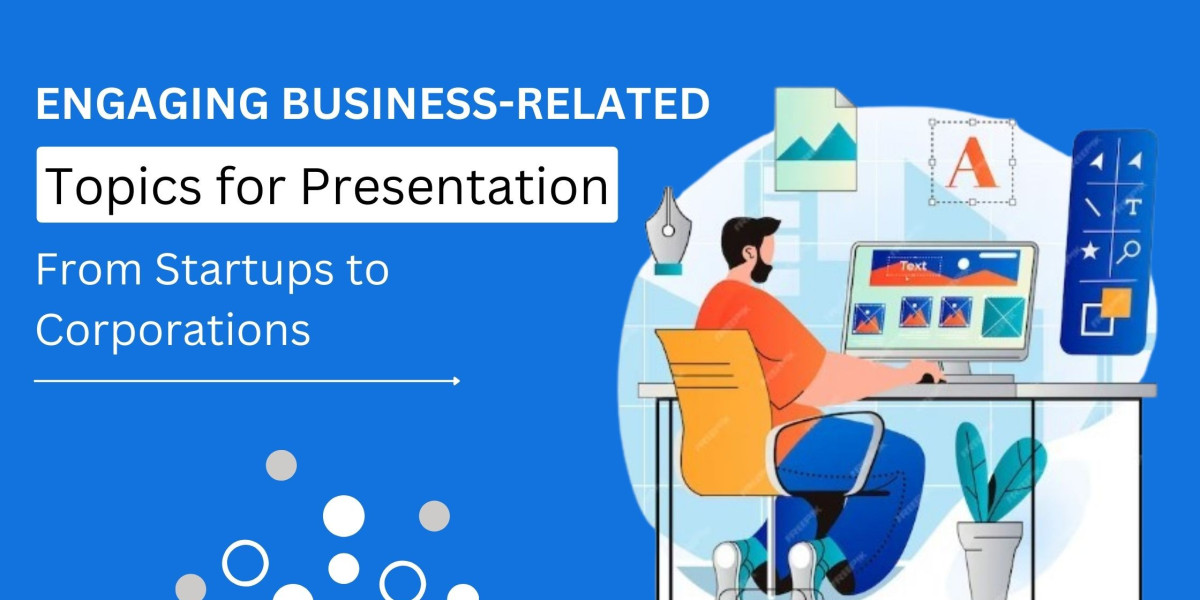 Engaging Business-Related Topics for Presentation: From Startups to Corporations
