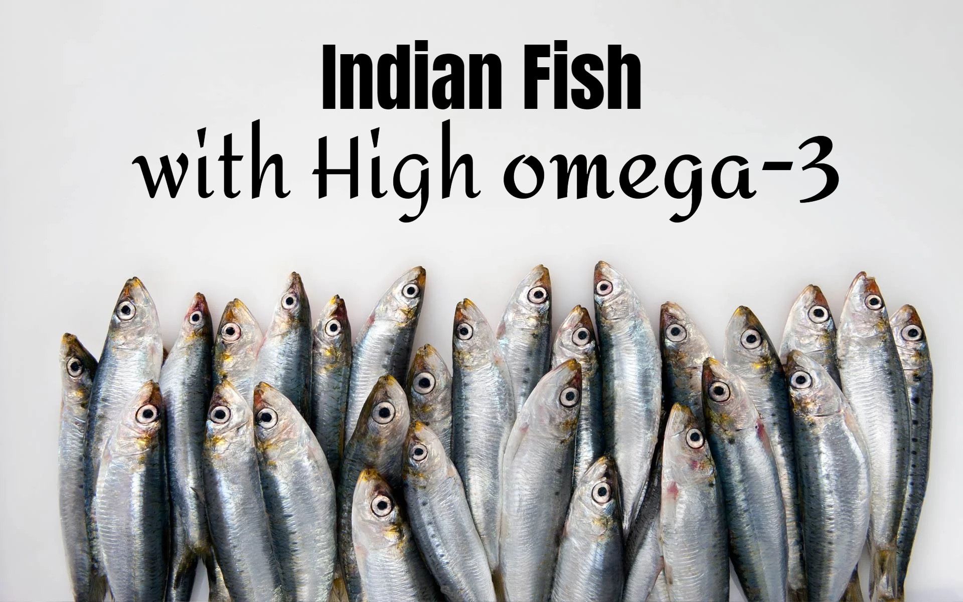 Indian Fish with High omega 3