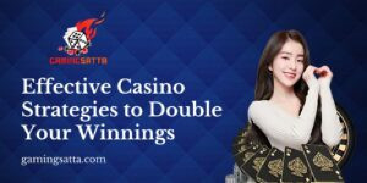 Effective Casino Strategies to Double Your Winnings