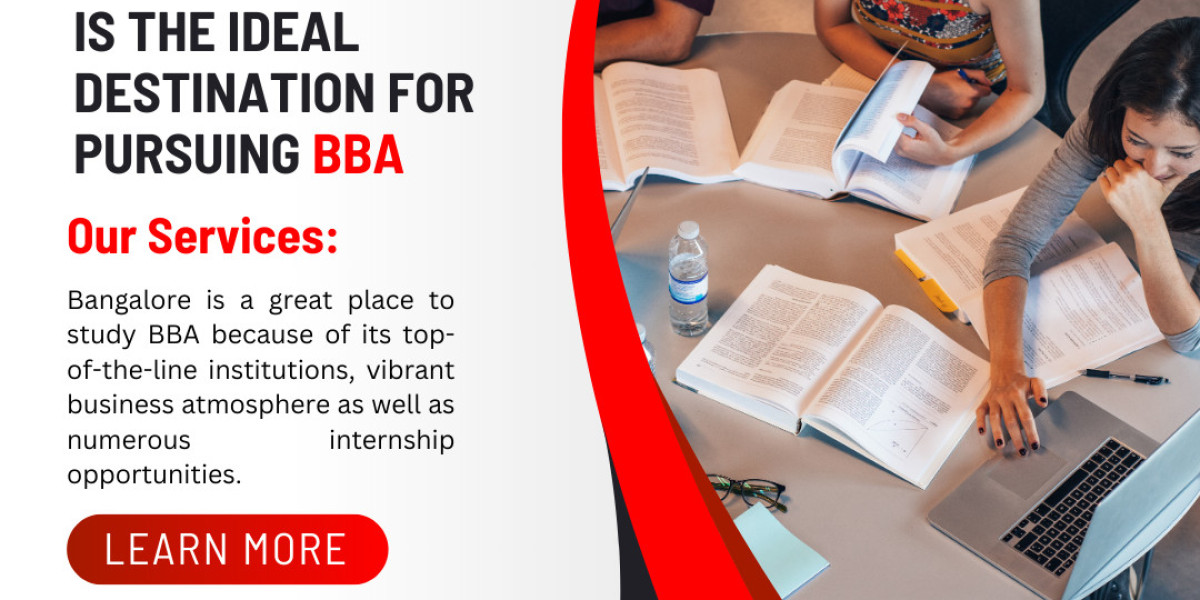 Why Bangalore is the Ideal Destination for Pursuing BBA