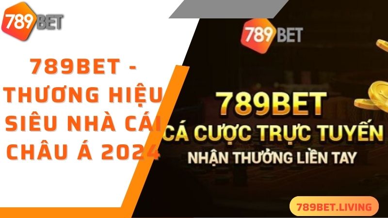 789bet - Thương Hiệu Siêu Nhà Cái Châu Á 2024