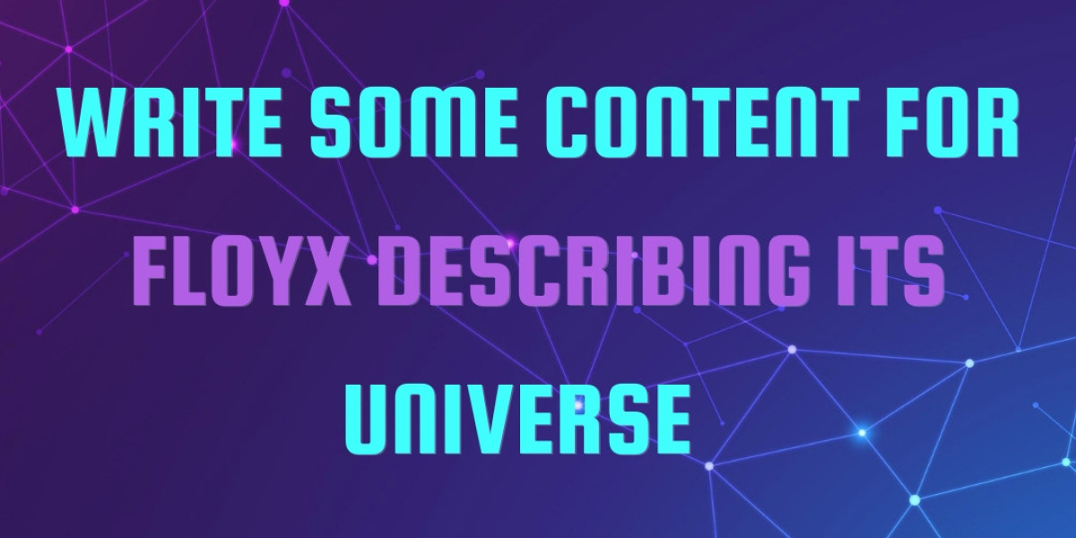 Write some content for floyx describing its universe