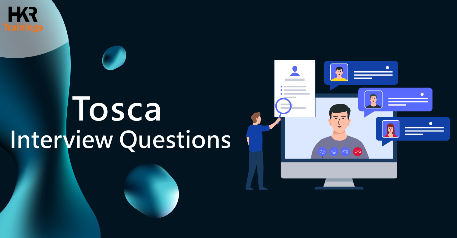 ➤ Top 70+ TOSCA Interview Questions and Answers