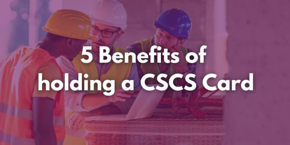 5 benefits of Having a CSCS Card for Construction Workers