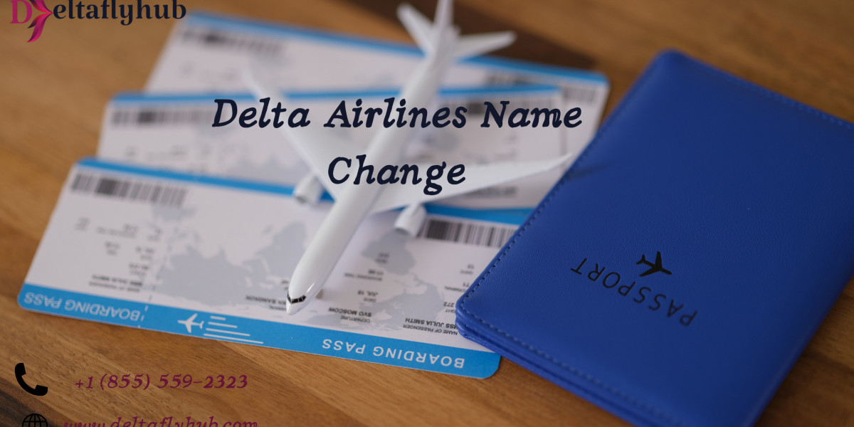 Delta Airlines Name Change Fee: What You Need to Know