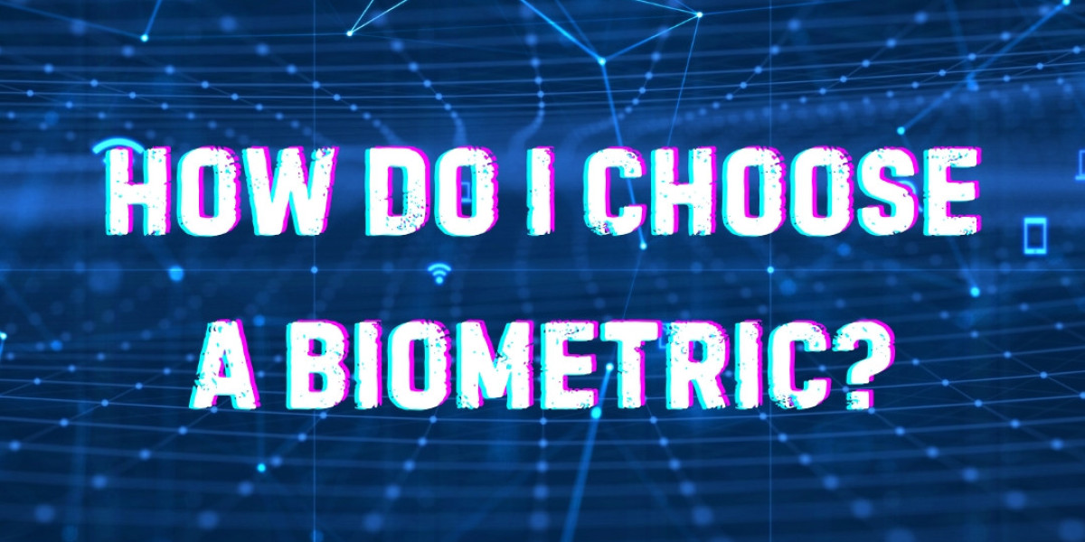 How Do I Choose a Biometric?