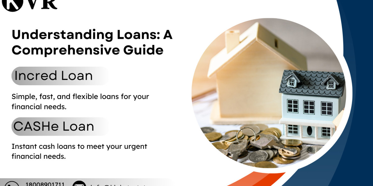 Understanding Loans: A Comprehensive Guide