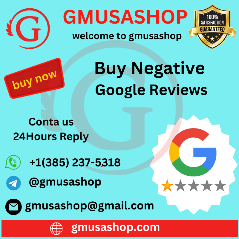 Buy Negative Google Reviews 100% guaranteed