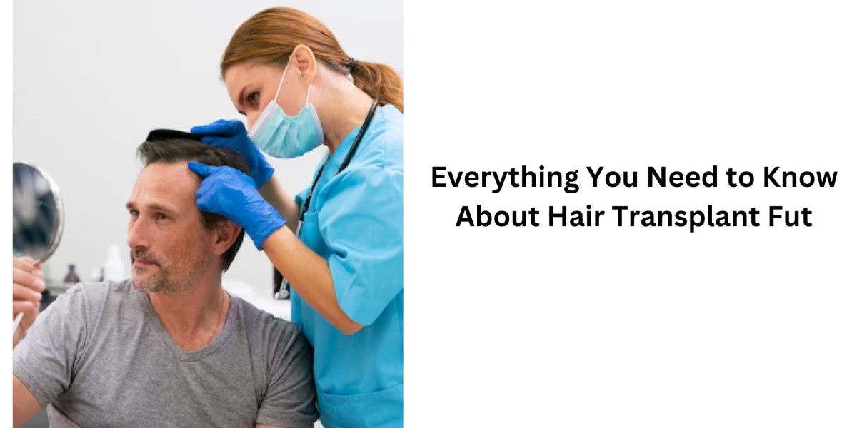 Everything You Need to Know About Hair Transplant Fut