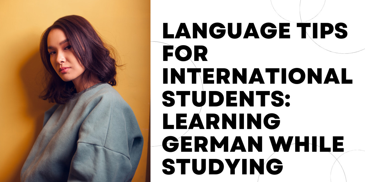 Language Tips for International Students: Learning German While Studying