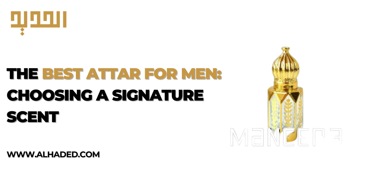 The Best Attar for Men: Choosing a Signature Scent