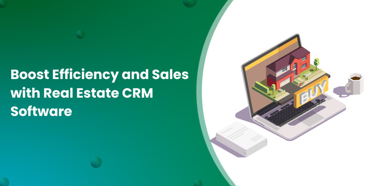 Boost Efficiency and Sales with Real Estate CRM Software