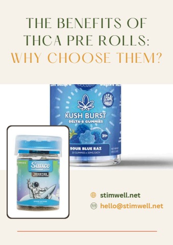 The Benefits of THCA Pre Rolls: Why Choose Them?