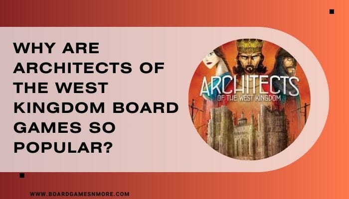 Why Are Architects of the West Kingdom Board Games So Popular? | by BoardGamesNMore | Aug, 2024 | Medium